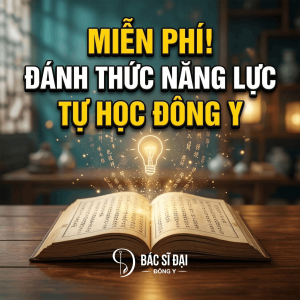 Đánh thức năng lực tự học Đông Y